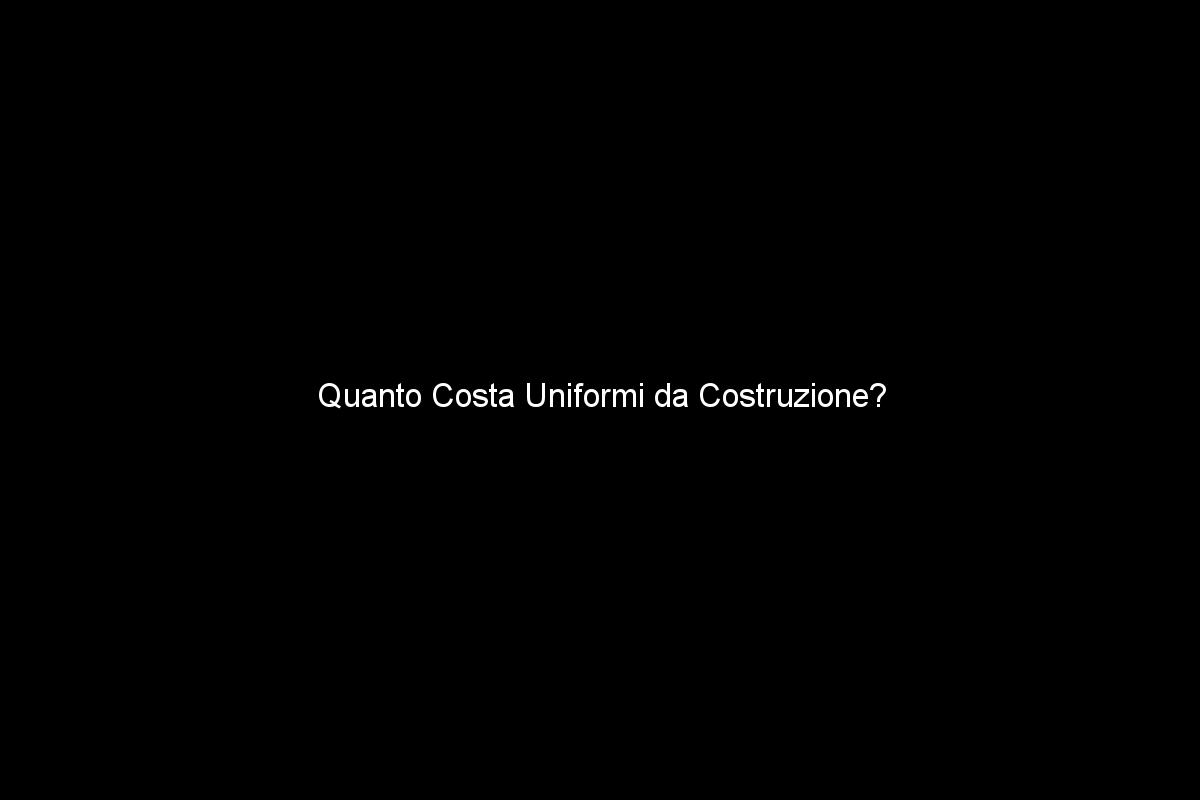 Quanto Costano le Uniformi da lavoro nel settore Costruzione?